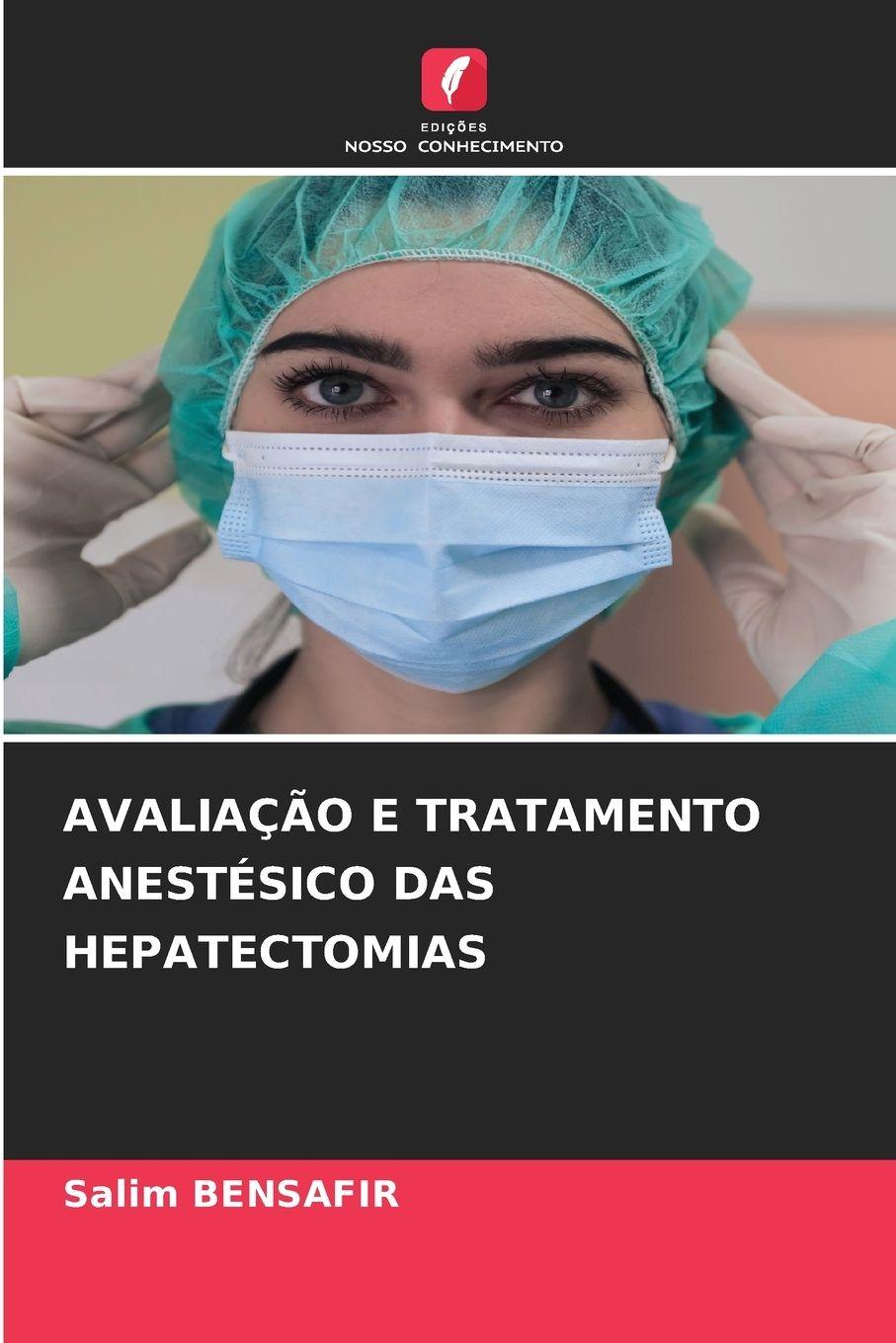 Vorderes Coverbild AVALIAÇÃO E TRATAMENTO ANESTÉSICO DAS HEPATECTOMIAS