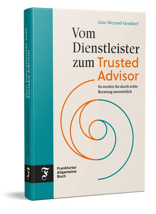 Vorderes Coverbild Vom Dienstleister zum Trusted Advisor