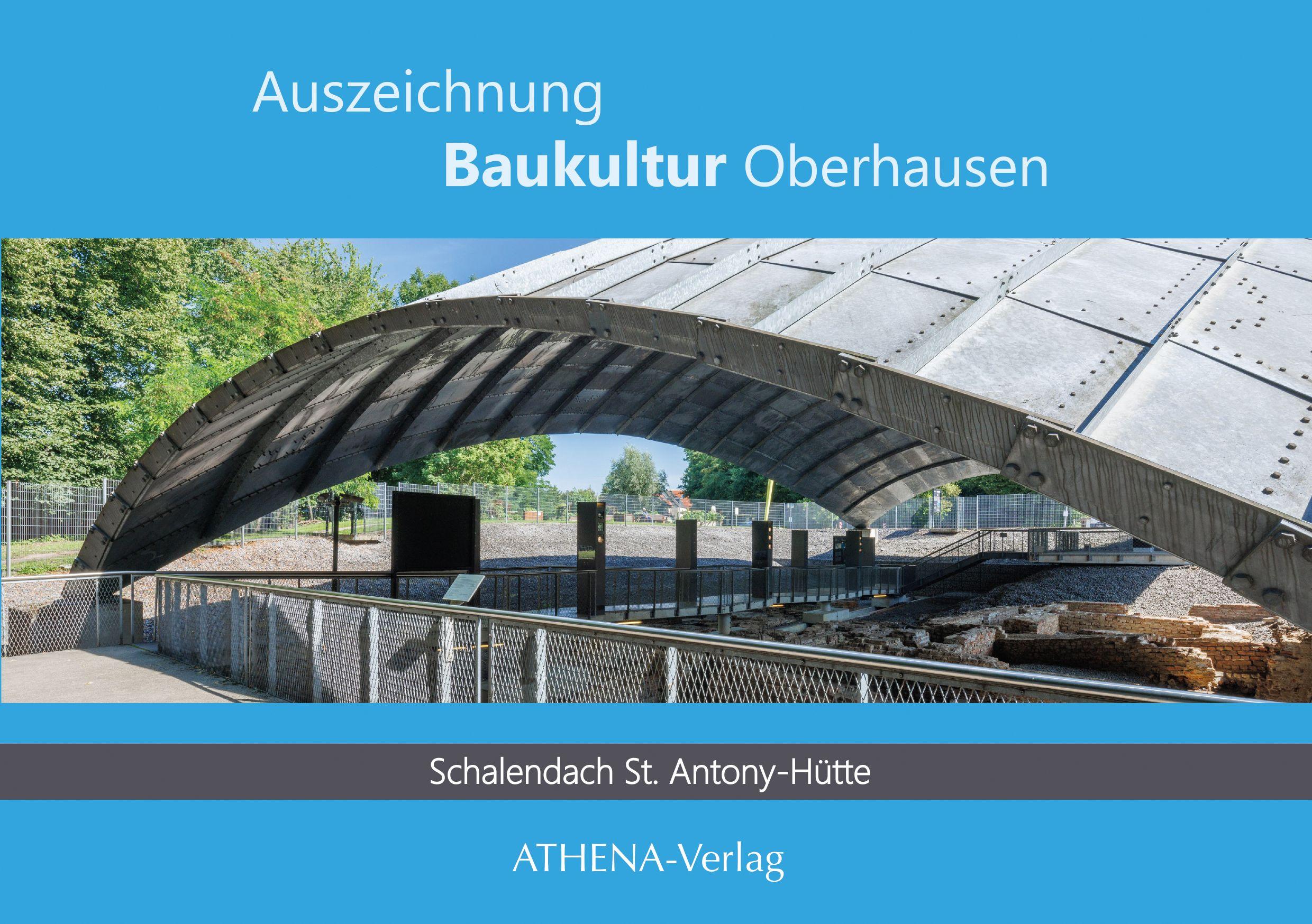 Vorderes Coverbild Auszeichnung Baukultur Oberhausen: Schalendach St. Antony-Hütte