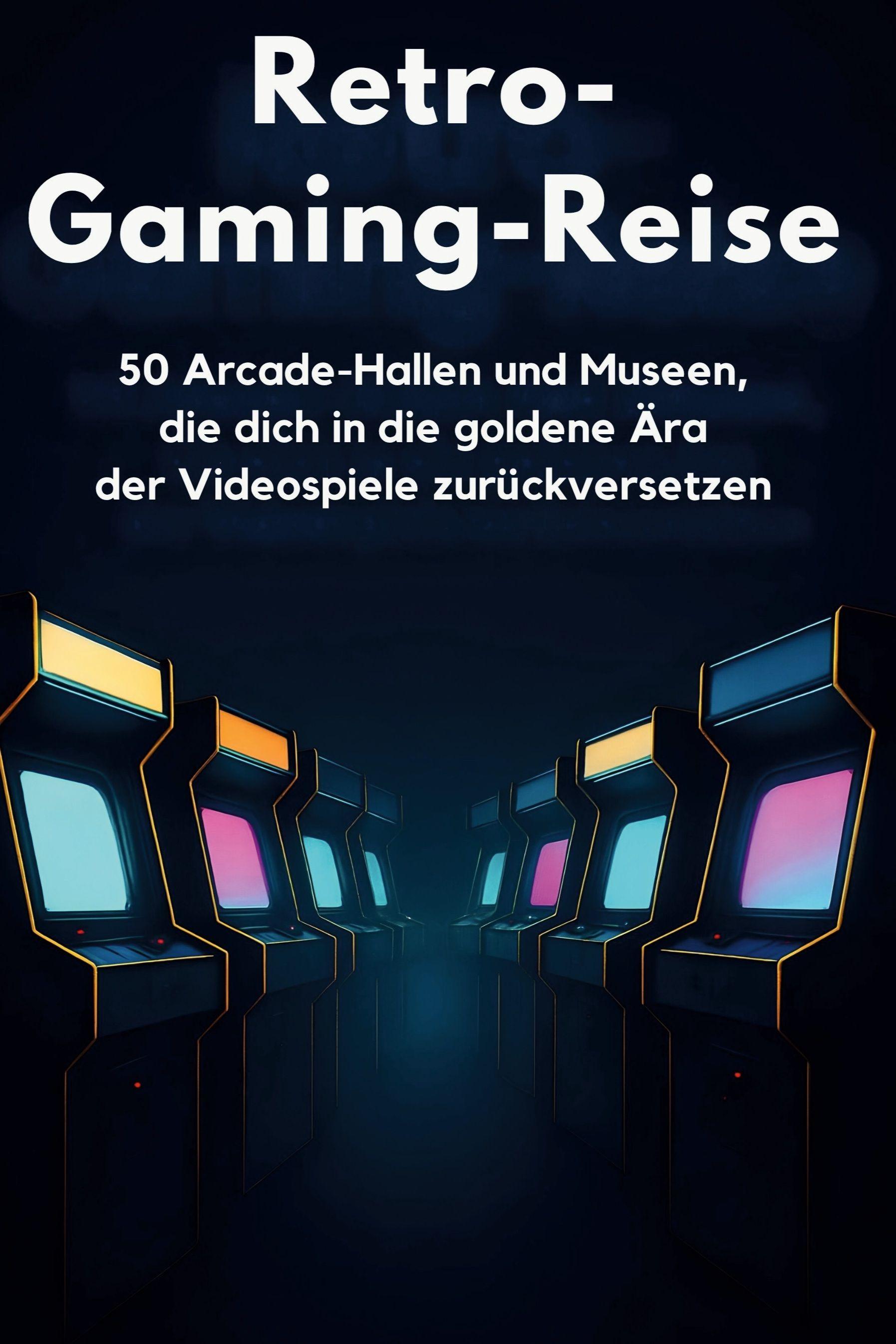 Vorderes Coverbild Retro-Gaming-Reise