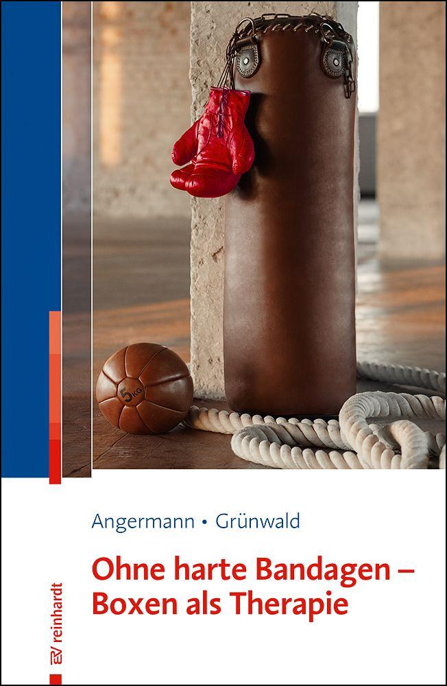 Vorderes Coverbild Ohne harte Bandagen - Boxen als Therapie
