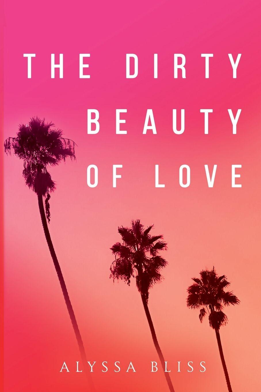 Vorderes Coverbild The Dirty Beauty of Love