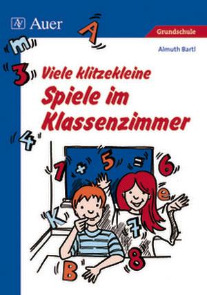 Vorderes Coverbild Viele klitzekleine Spiele im Klassenzimmer