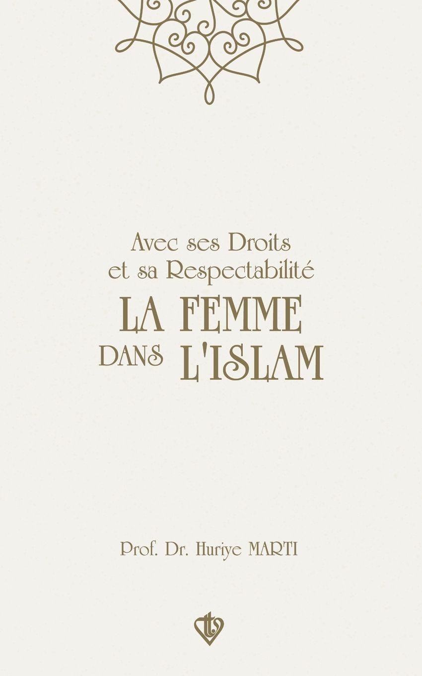 Vorderes Coverbild Avec ses Droits et sa Respectabilité La Femme Dans L'Islam