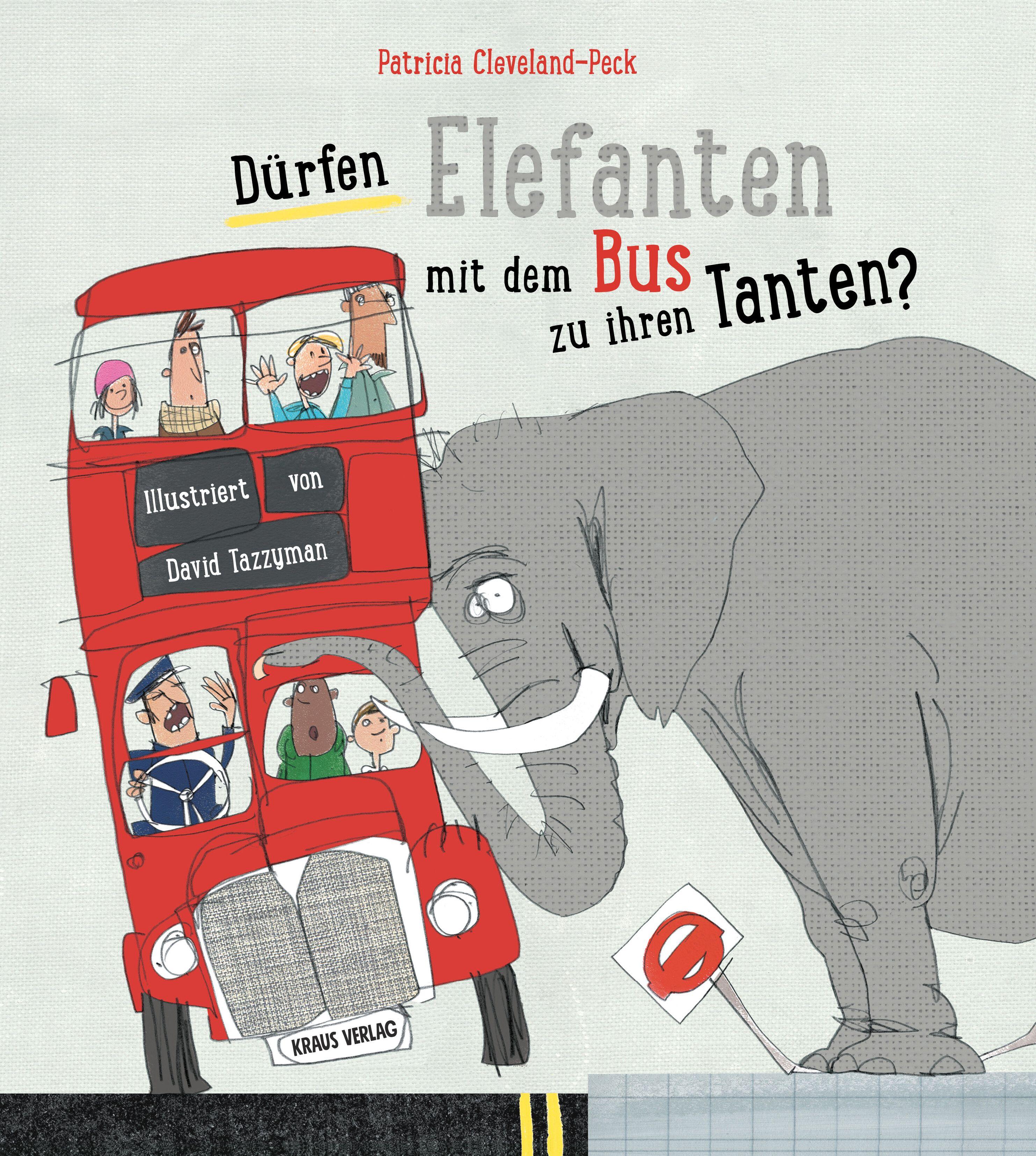 Vorderes Coverbild Dürfen Elefanten mit dem Bus zu ihren Tanten?