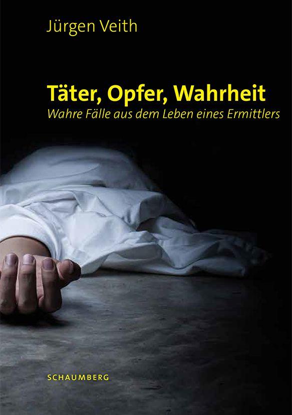 Vorderes Coverbild Täter, Opfer, Wahrheit