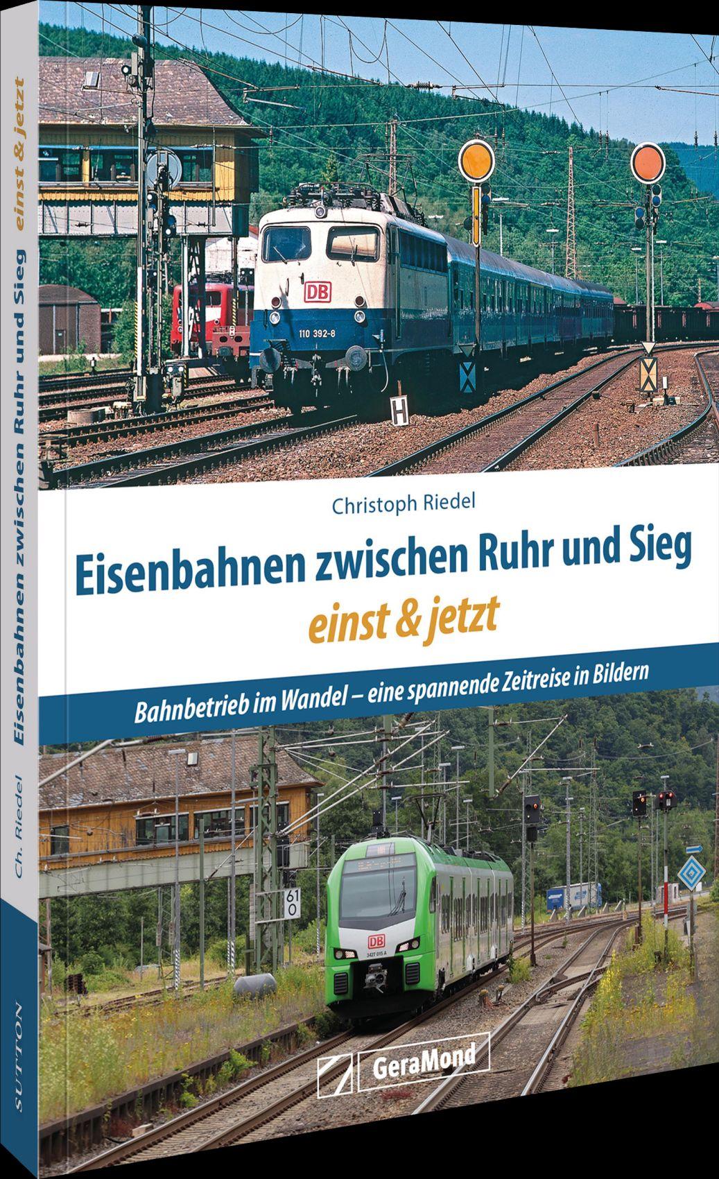 Vorderes Coverbild Eisenbahnen zwischen Ruhr und Sieg einst und jetzt