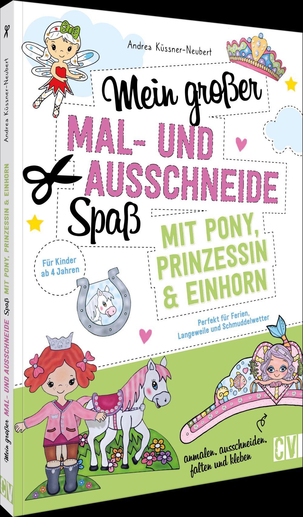 Vorderes Coverbild Mein großer Mal- und Ausschneidespaß mit Pony, Prinzessin und Einhorn