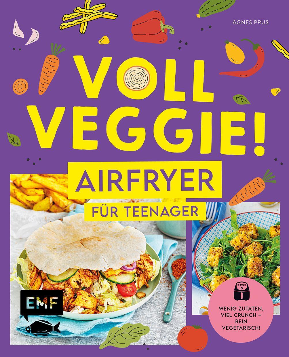 Vorderes Coverbild Voll veggie! Airfryer für Teenager