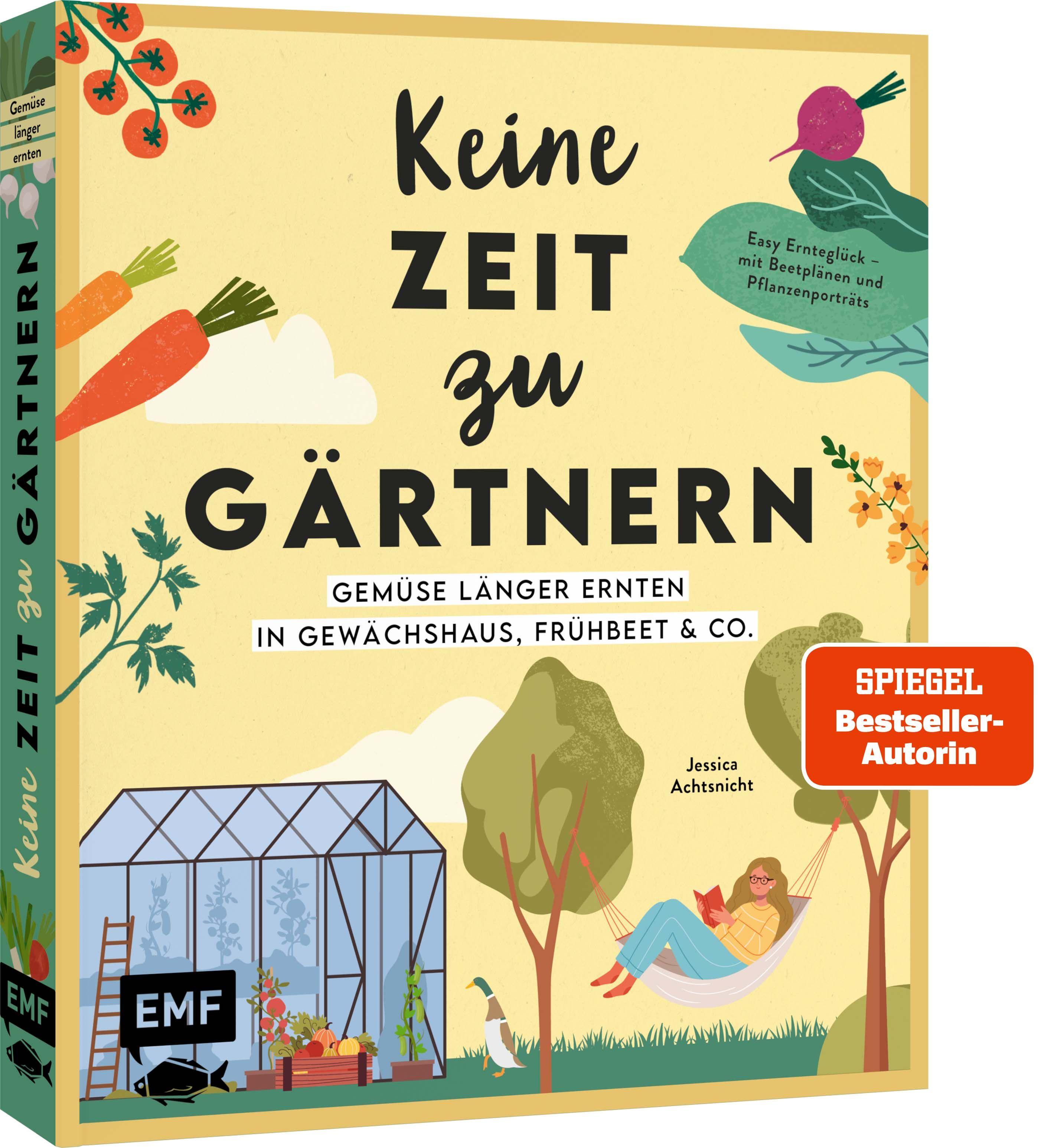 Vorderes Coverbild Keine Zeit zu gärtnern - Gemüse länger ernten in Gewächshaus, Frühbeet & Co.