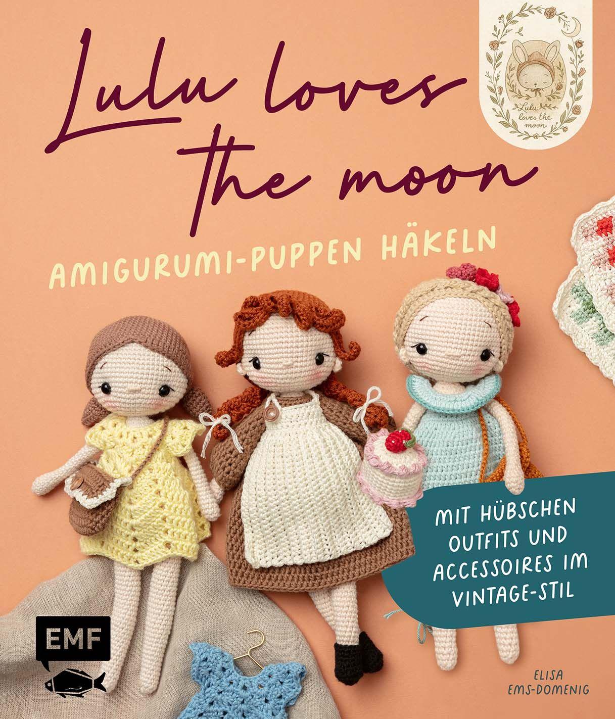 Vorderes Coverbild Lulu loves the moon  - Amigurumi-Lieblingspuppen häkeln mit @lululovesthemoon