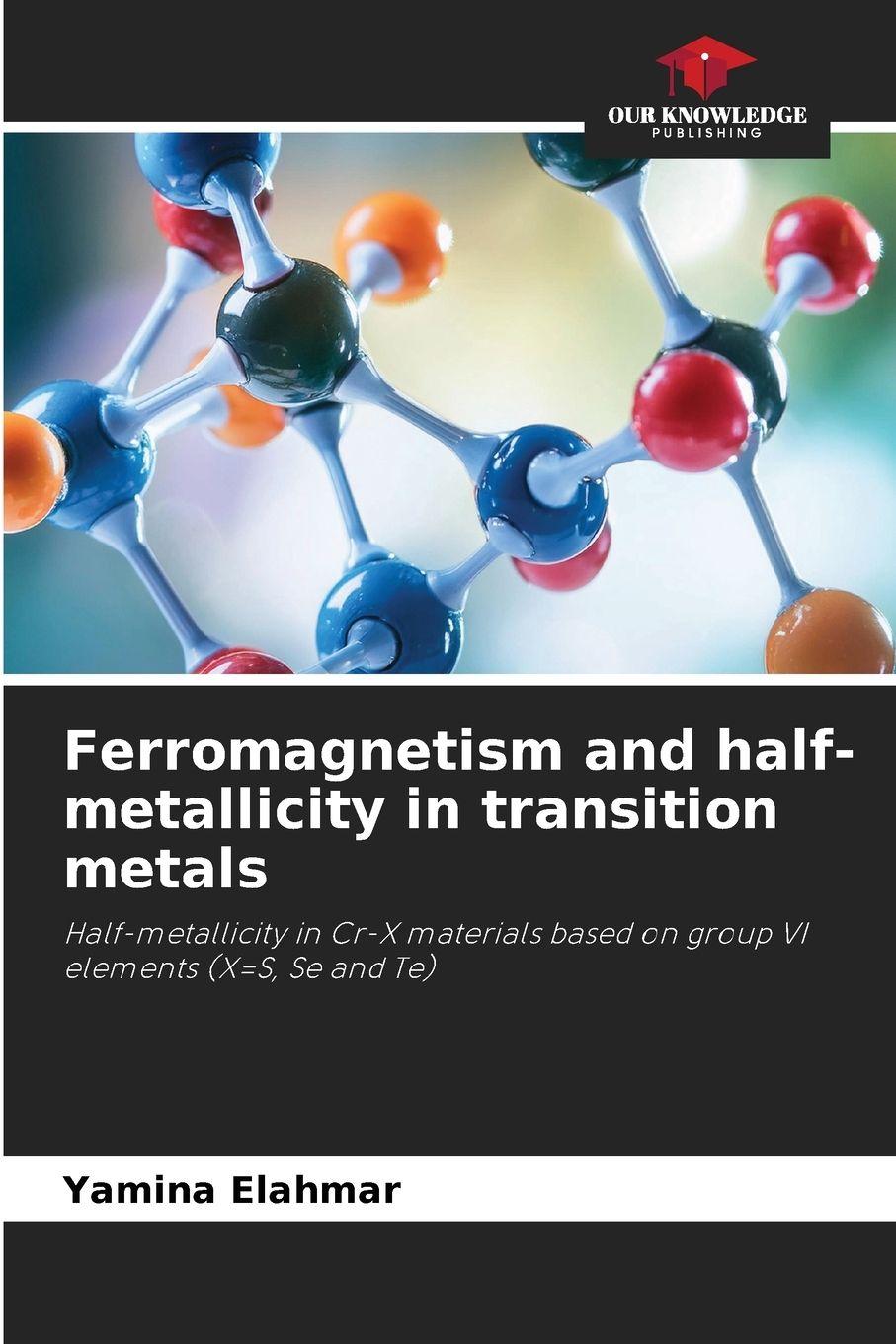 Vorderes Coverbild Ferromagnetism and half-metallicity in transition metals