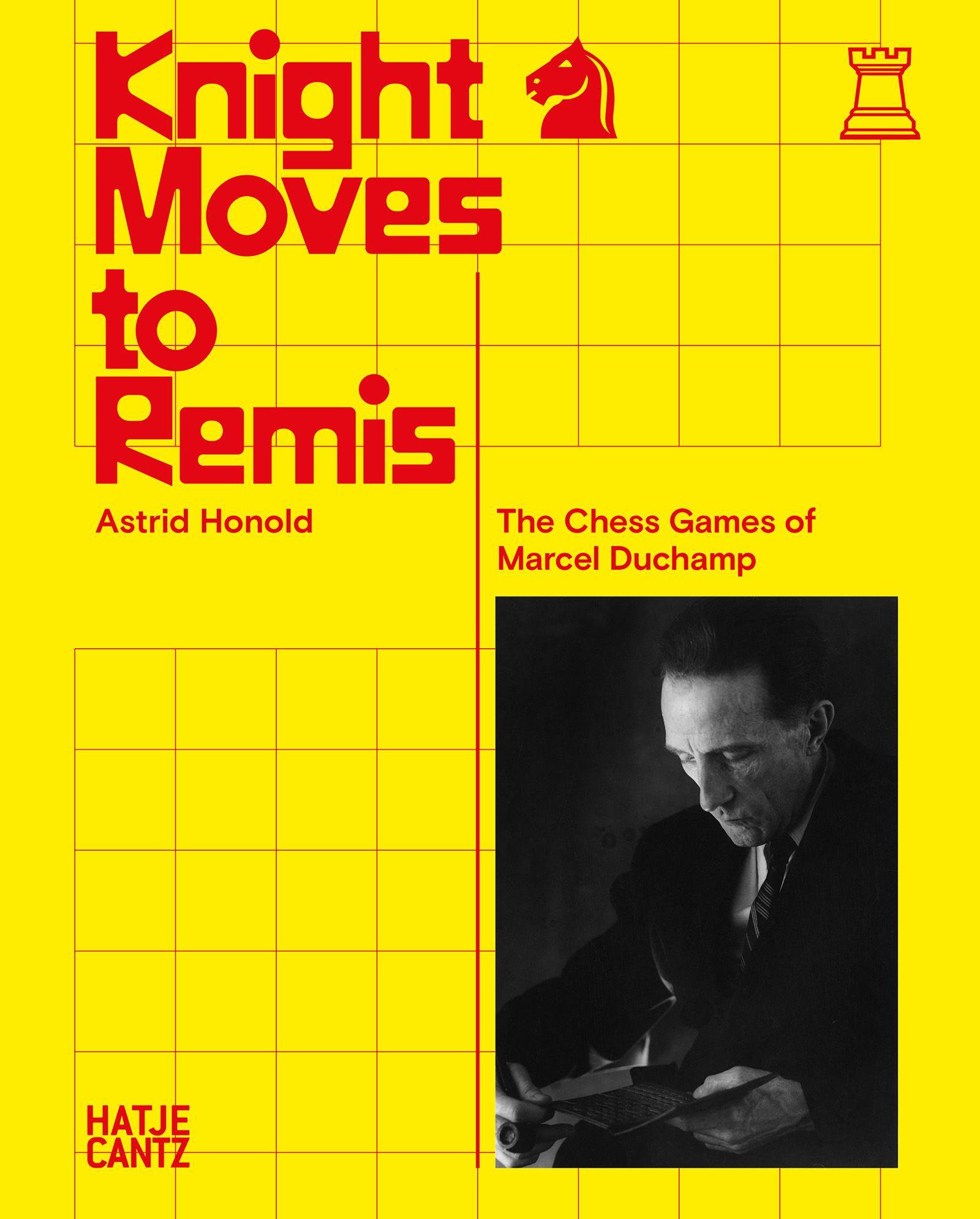 Vorderes Coverbild Knight Moves to Remis. The Chess Games of Marcel Duchamp - Art History and Chess Analysis Combined in One Volume