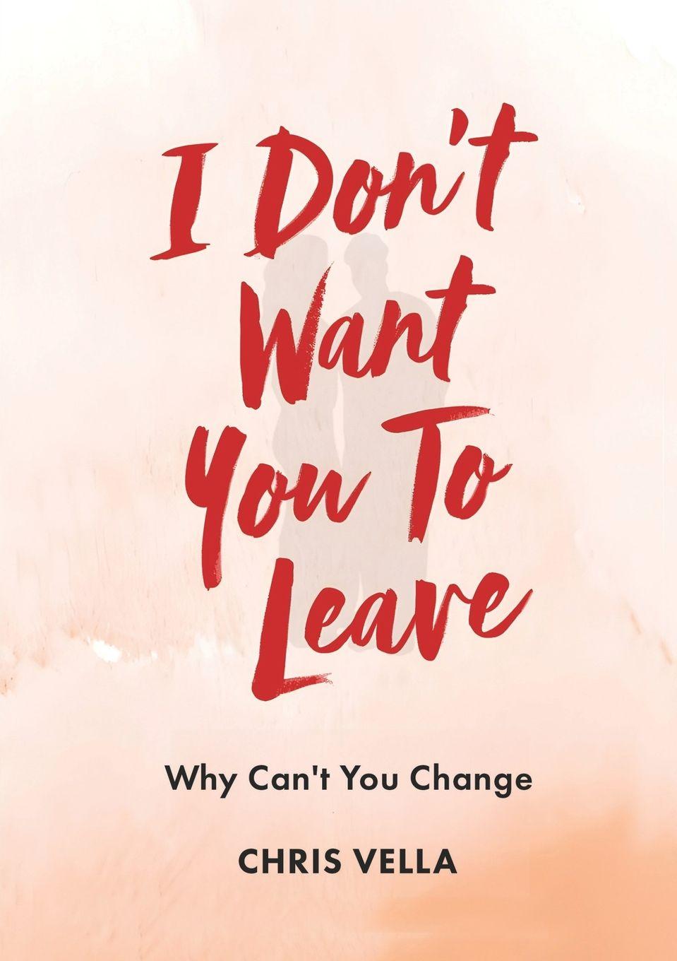 Vorderes Coverbild I DON'T WANT YOU TO LEAVE