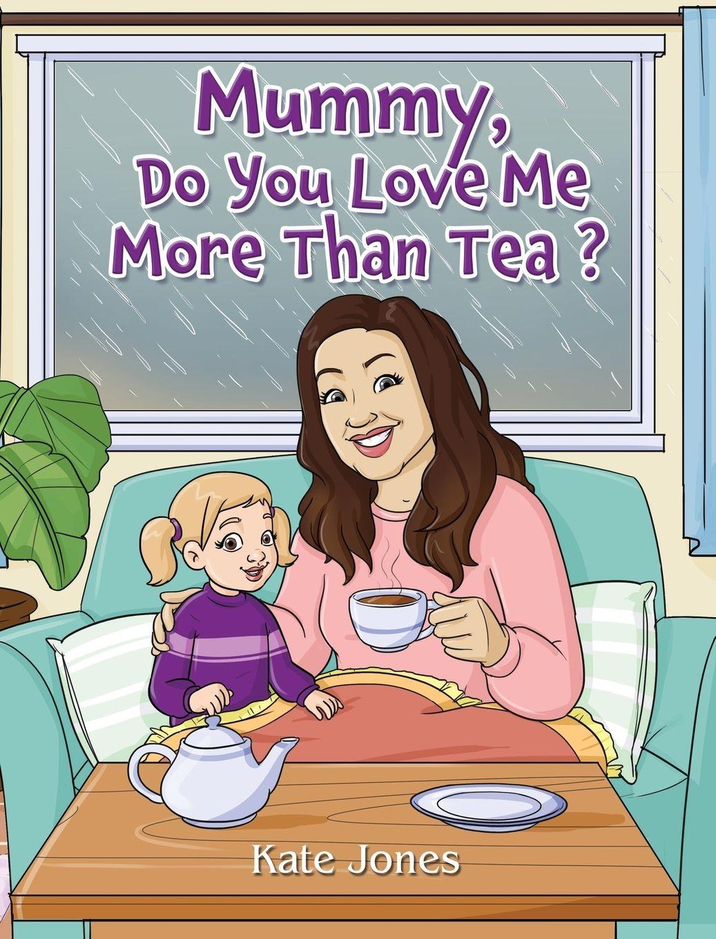 Vorderes Coverbild Mummy, Do You Love Me More Than Tea?