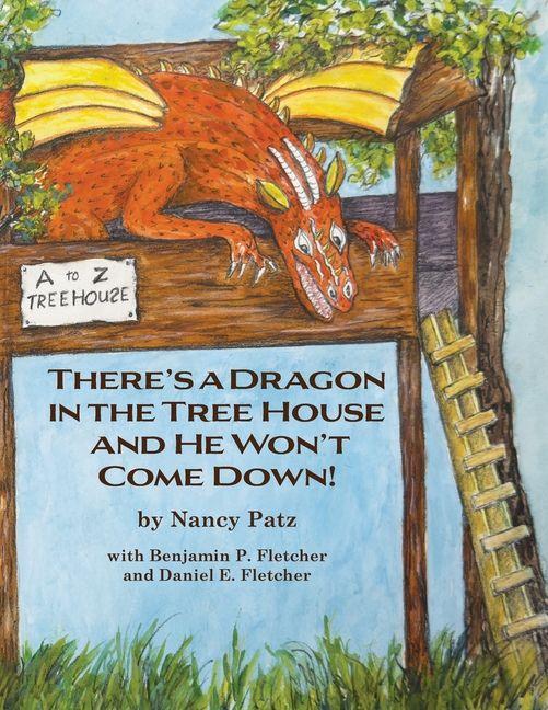 Vorderes Coverbild There's a Dragon in the Tree House and He Won't Come Down!