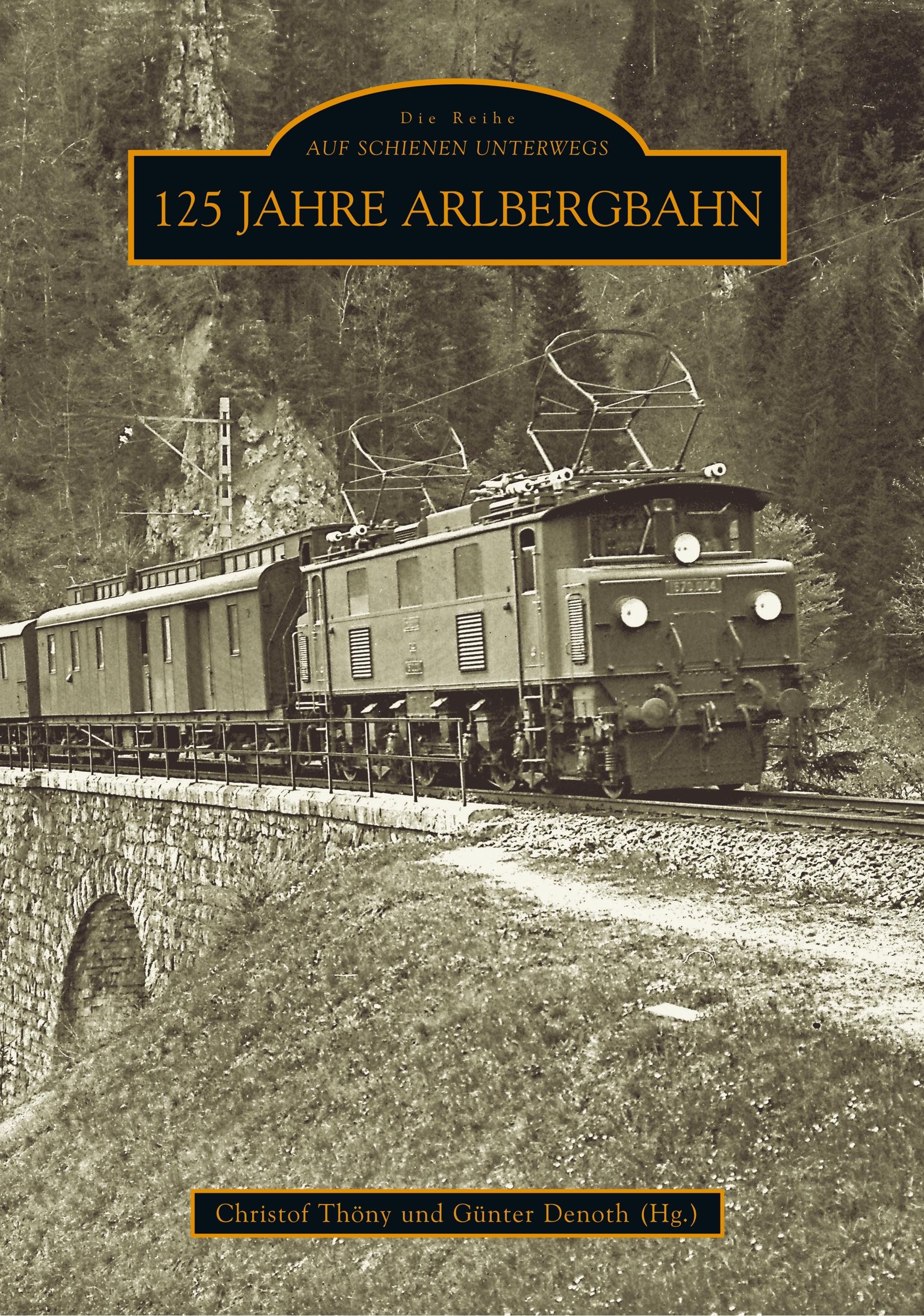 Vorderes Coverbild 125 Jahre Arlbergbahn