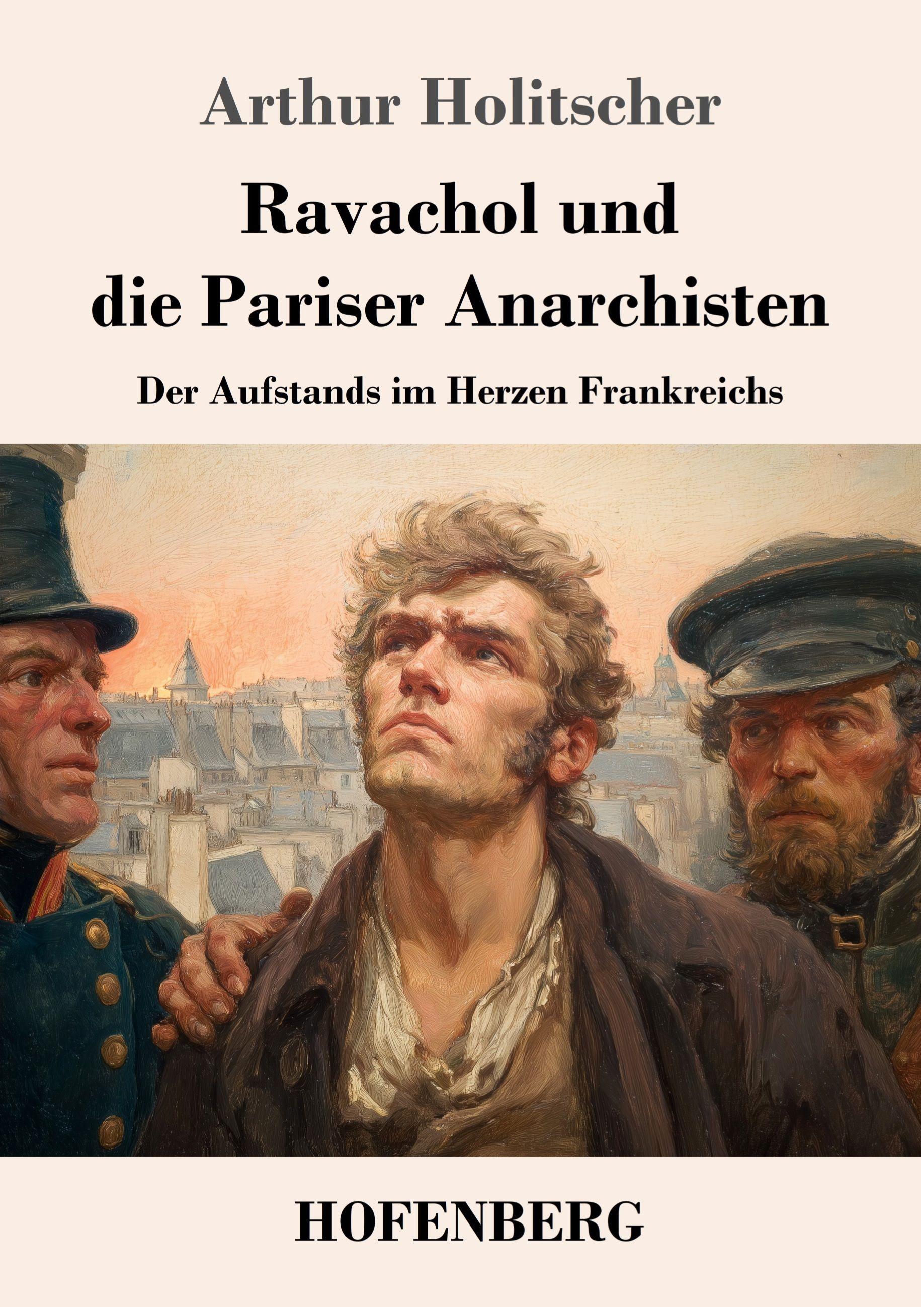 Vorderes Coverbild Ravachol und die Pariser Anarchisten