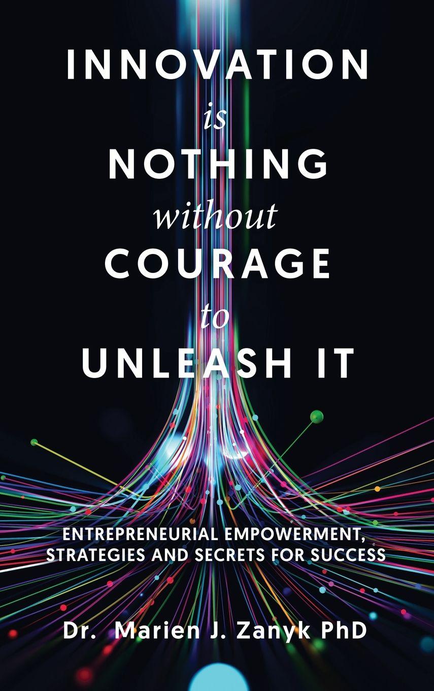 Vorderes Coverbild Innovation Is Nothing Without Courage to Unleash It