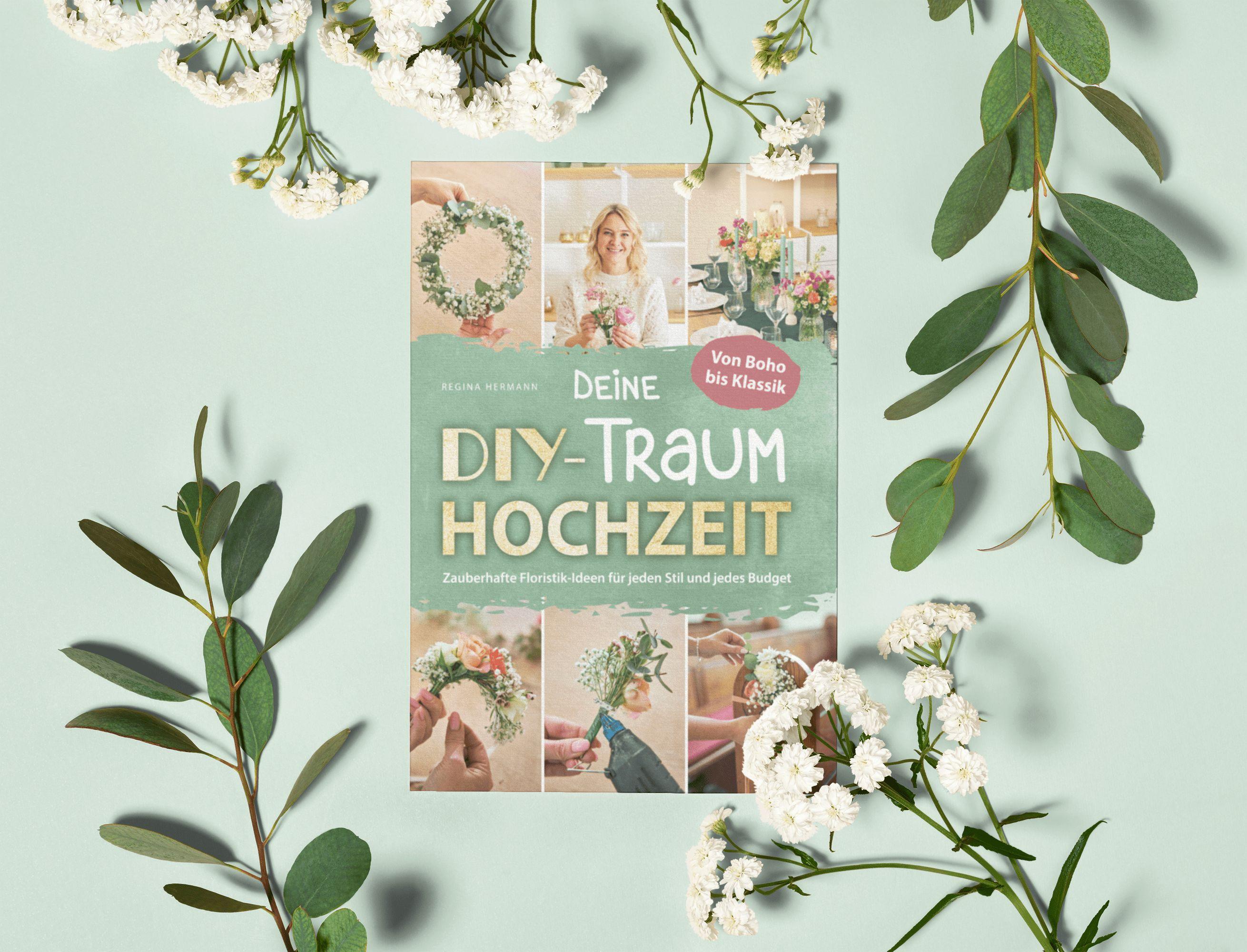 Beispielinhalt (Bild) Deine DIY-Traumhochzeit: Von Boho bis Klassik - Zauberhafte Floristik-Ideen für jeden Stil und jedes Budget