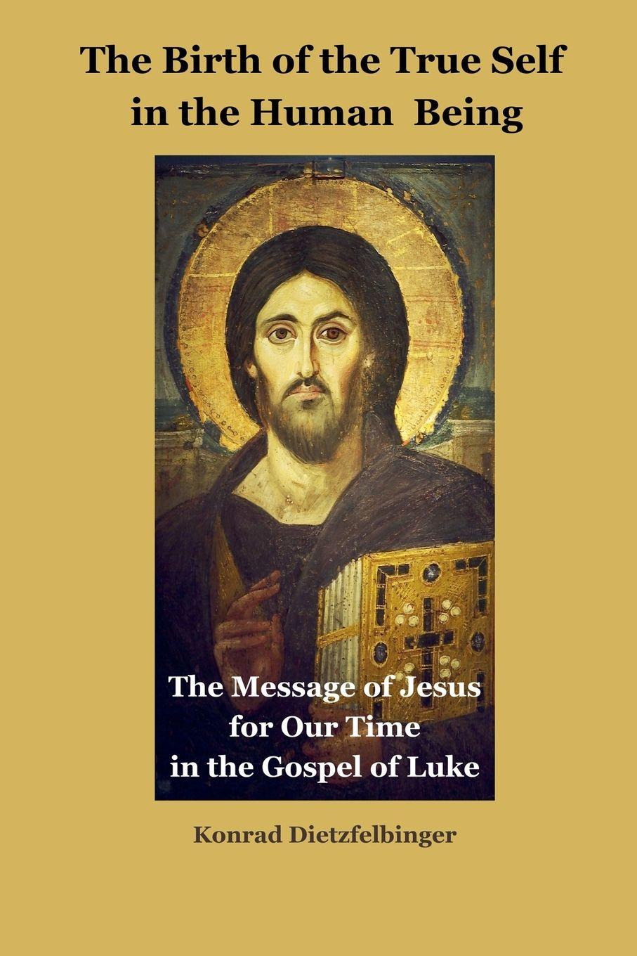 Vorderes Coverbild The Birth of the True Self in the Human Being