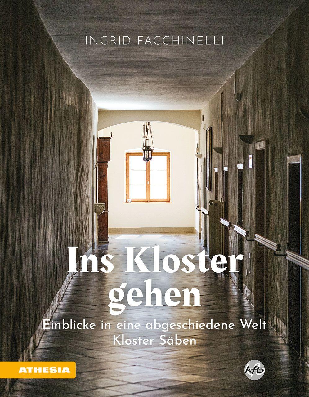 Vorderes Coverbild Ins Kloster gehen - Einblicke in eine abgeschiedene Welt
