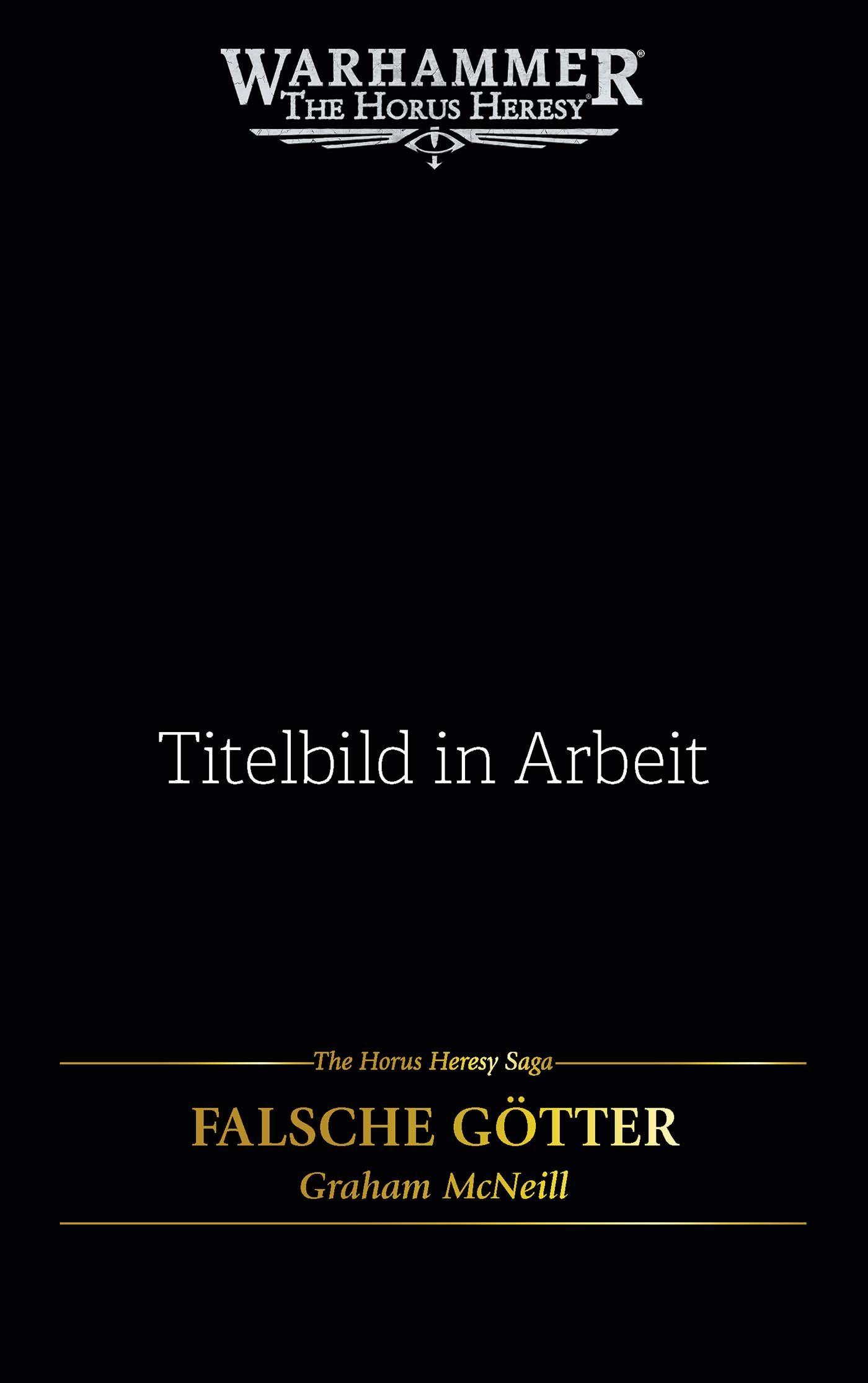 Vorderes Coverbild The Horus Heresy Saga - Falsche Götter