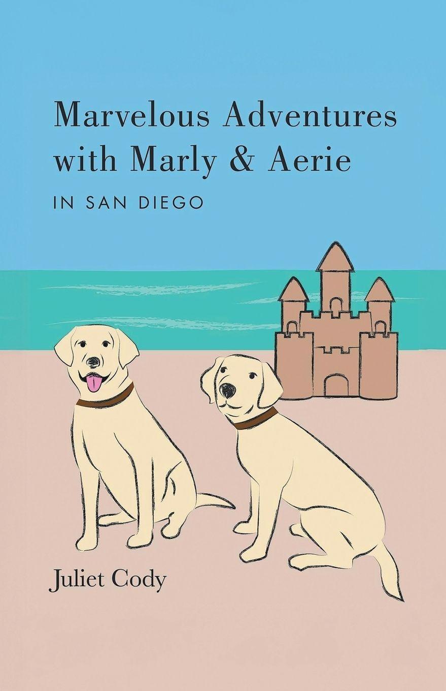 Vorderes Coverbild Marvelous Adventures with Marly and Aerie in San Diego