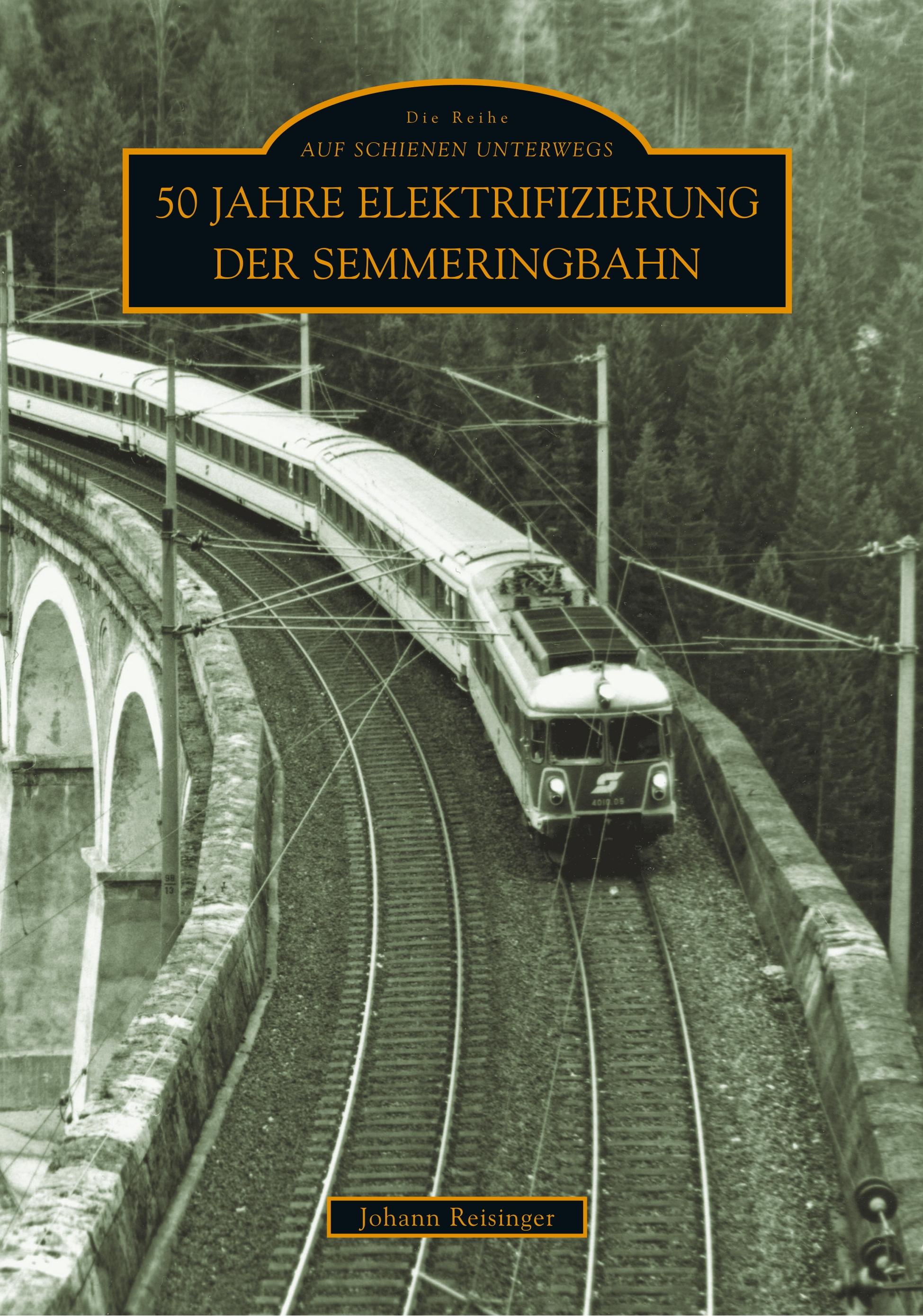 Vorderes Coverbild 50 Jahre Elektrifizierung der Semmeringbahn