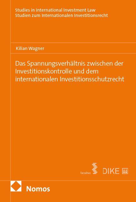 Vorderes Coverbild Das Spannungsverhältnis zwischen der Investitionskontrolle und dem internationalen Investitionsschutzrecht
