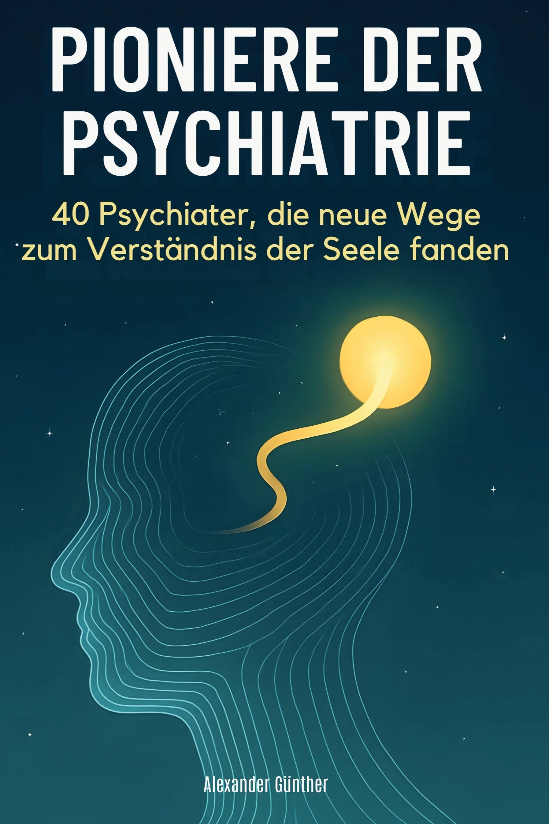 Vorderes Coverbild Pioniere der Psychiatrie