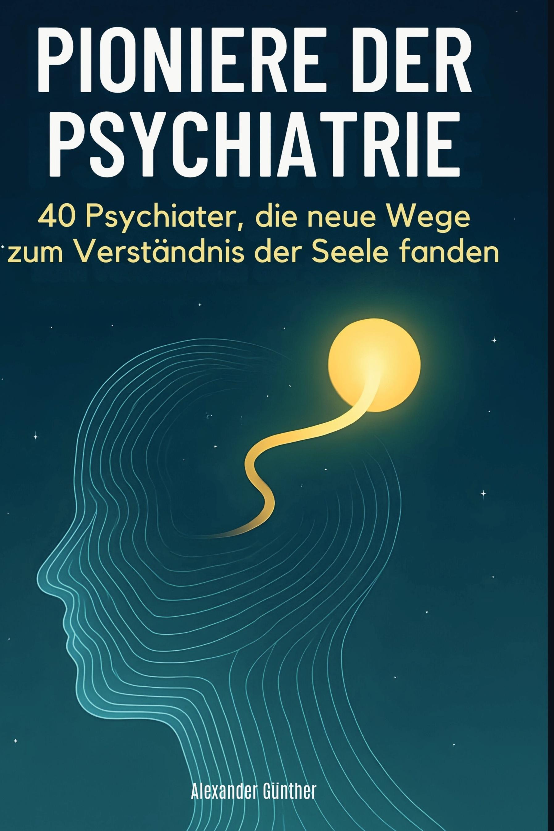 Vorderes Coverbild Pioniere der Psychiatrie