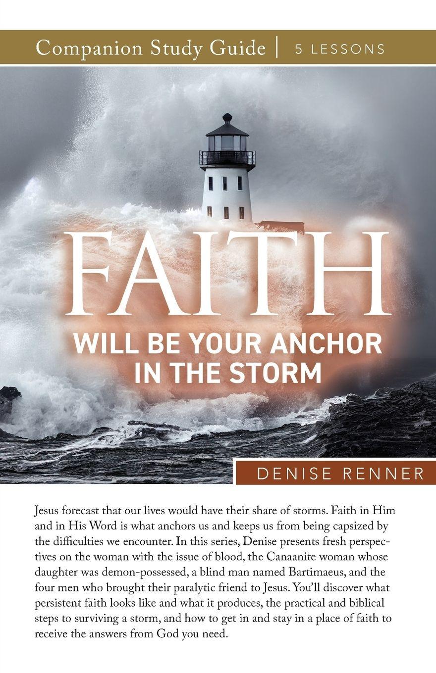 Vorderes Coverbild Faith Will Be Your Anchor in the Storm Study Guide