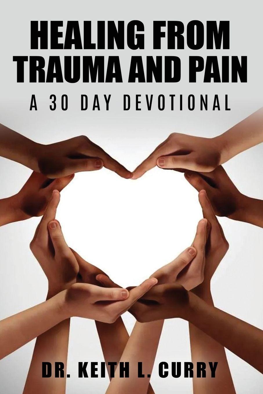 Vorderes Coverbild Healing From Trauma And Pain - 30 Day Devotional