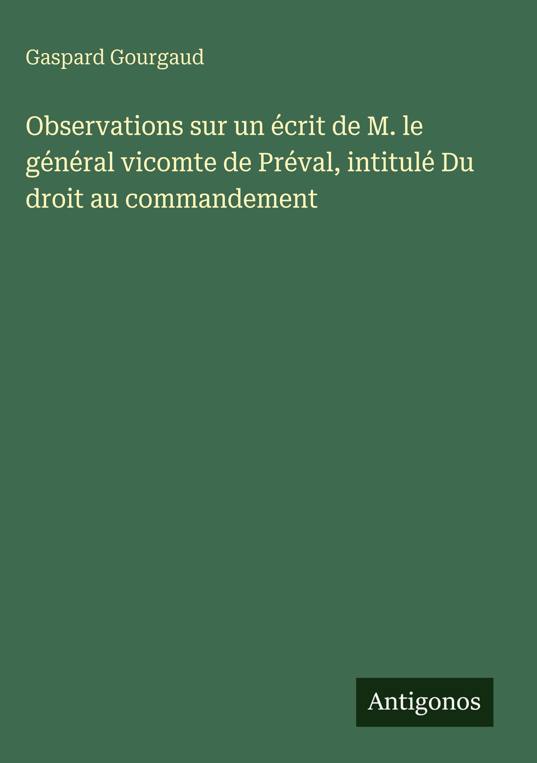 Vorderes Coverbild Observations sur un écrit de M. le général vicomte de Préval, intitulé Du droit au commandement