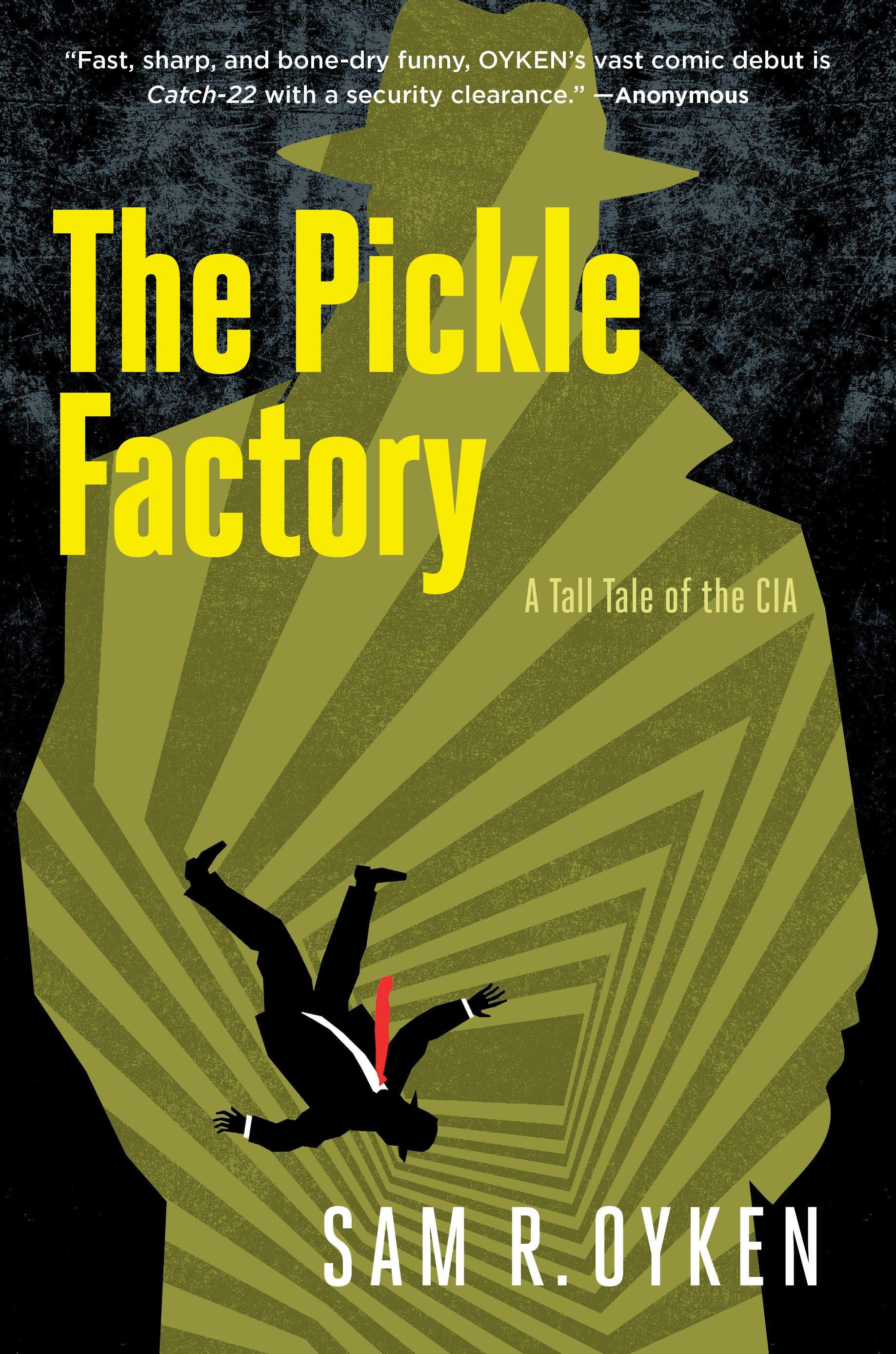 Vorderes Coverbild The Pickle Factory: A Tall Tale of the CIA