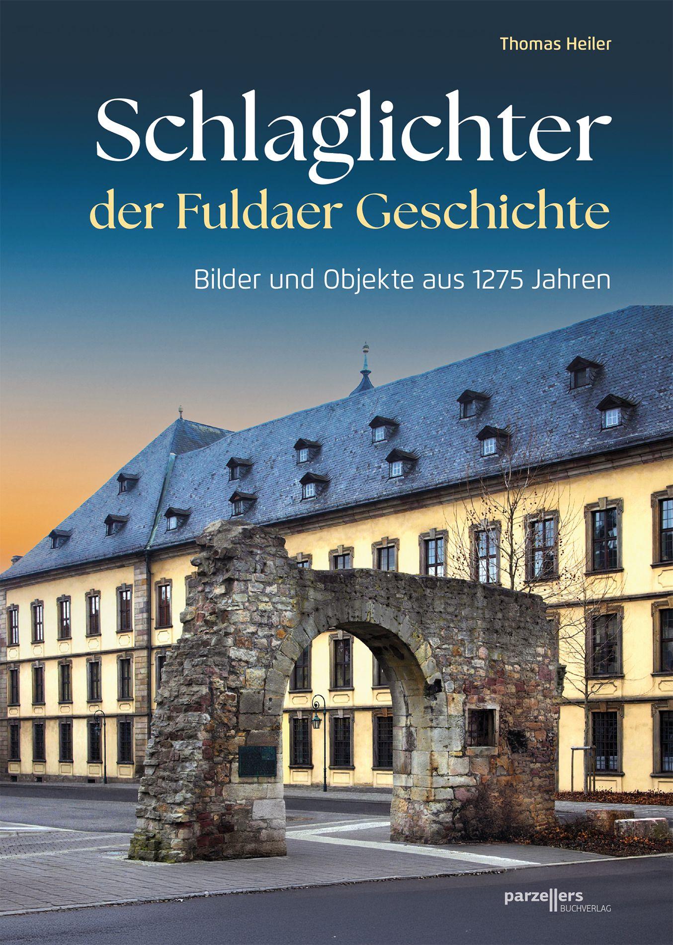Vorderes Coverbild Schlaglichter der Fuldaer Geschichte
