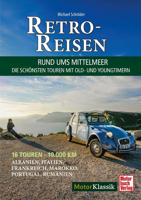 Vorderes Coverbild Retro-Reisen - Rund ums Mittelmeer