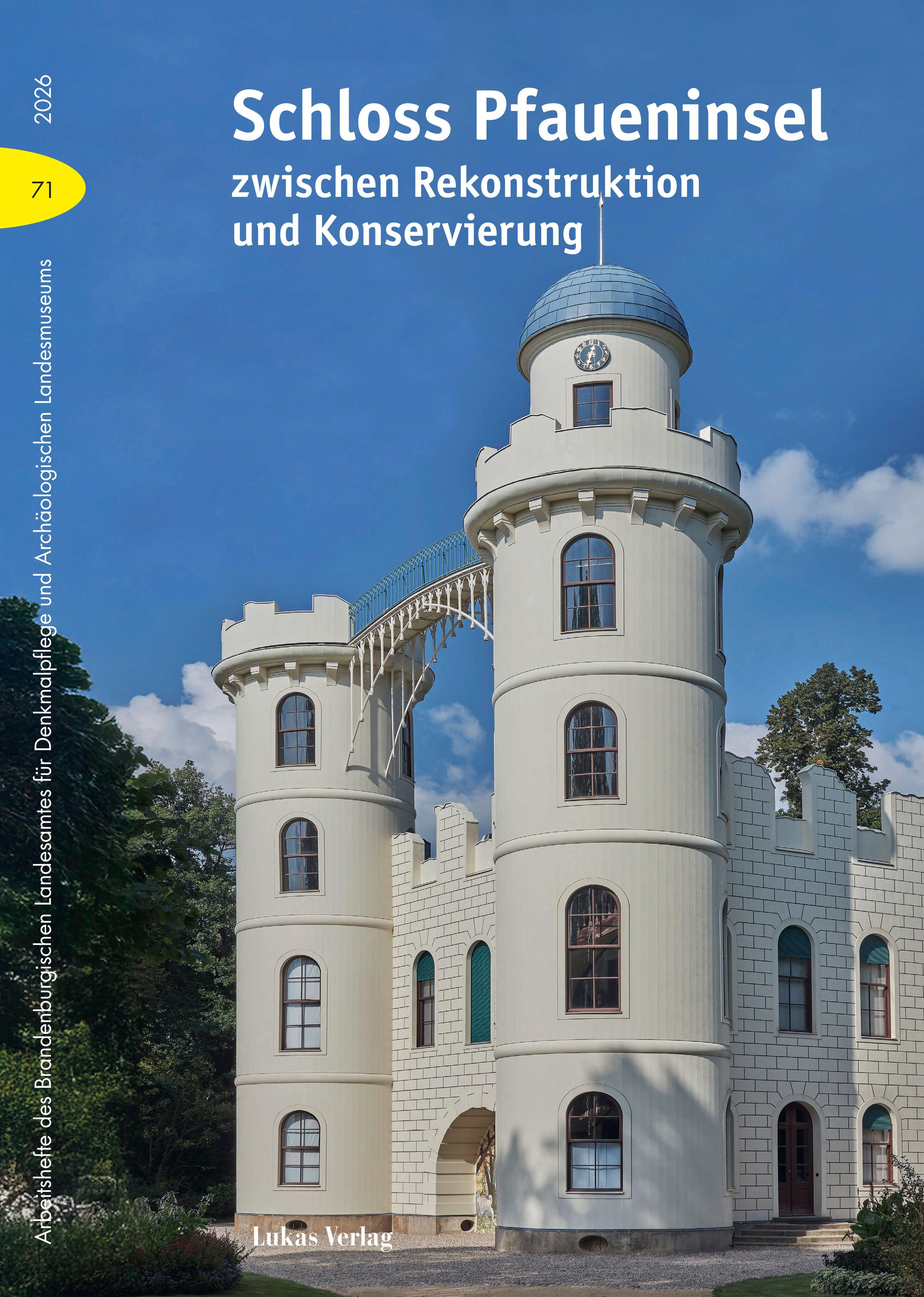 Vorderes Coverbild Schloss Pfaueninsel zwischen Rekonstruktion und Konservierung