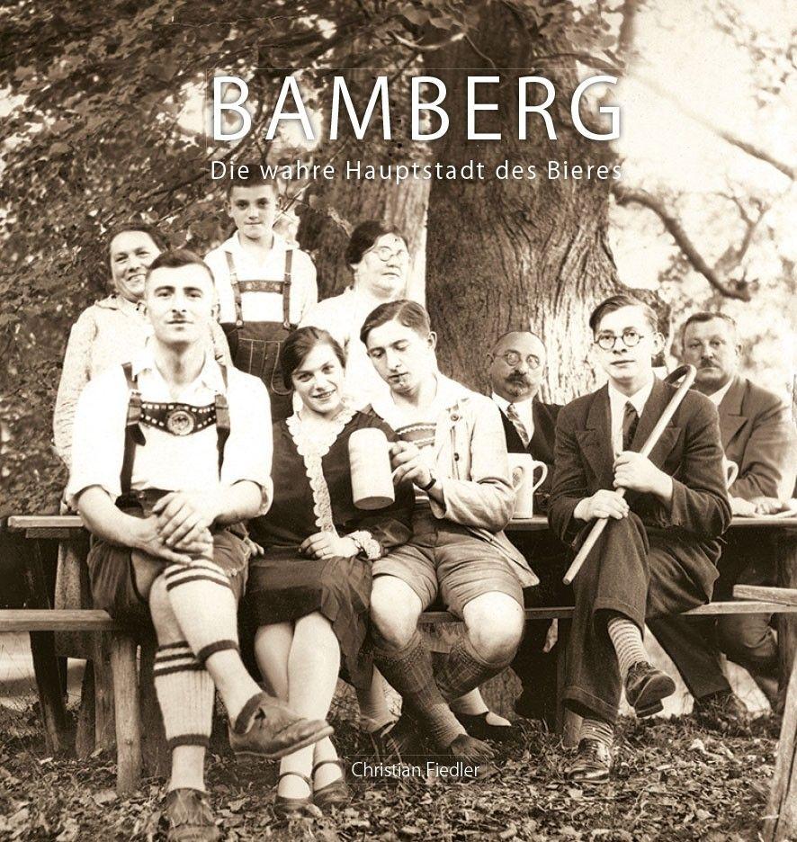 Vorderes Coverbild Bamberg - Die wahre Hauptstadt des Bieres