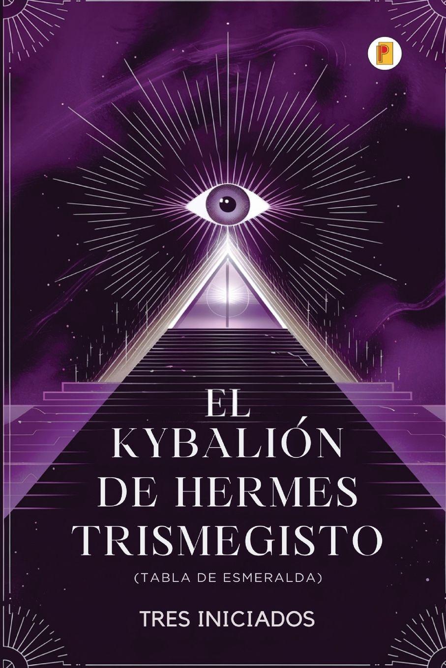 Vorderes Coverbild El Kybalión de Hermes Trismegisto (Tabla de Esmeralda)