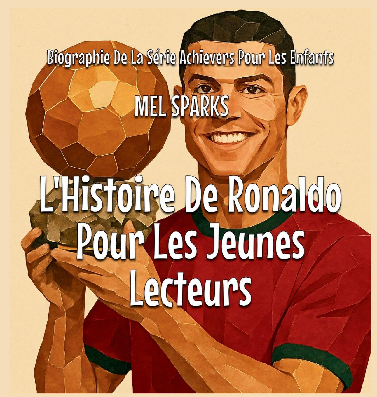 Vorderes Coverbild L'Histoire De Ronaldo Pour Les Jeunes Lecteurs