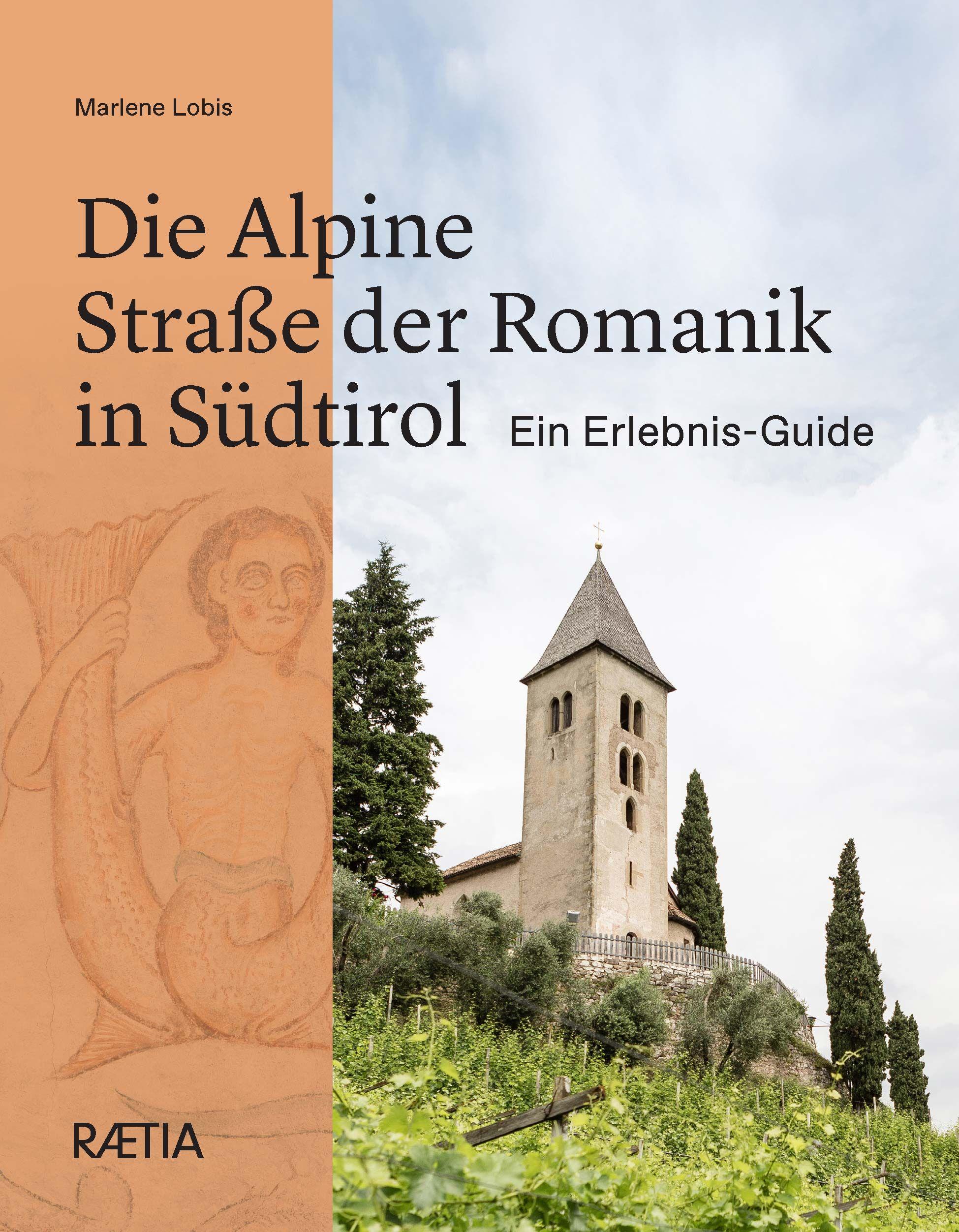 Vorderes Coverbild Die Alpine Straße der Romanik in Südtirol