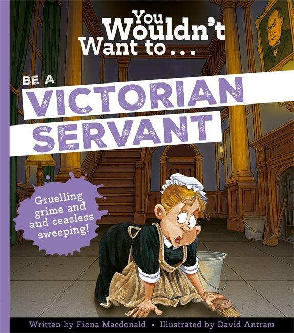 Vorderes Coverbild You Wouldnt Want To Be A Victorian Serva