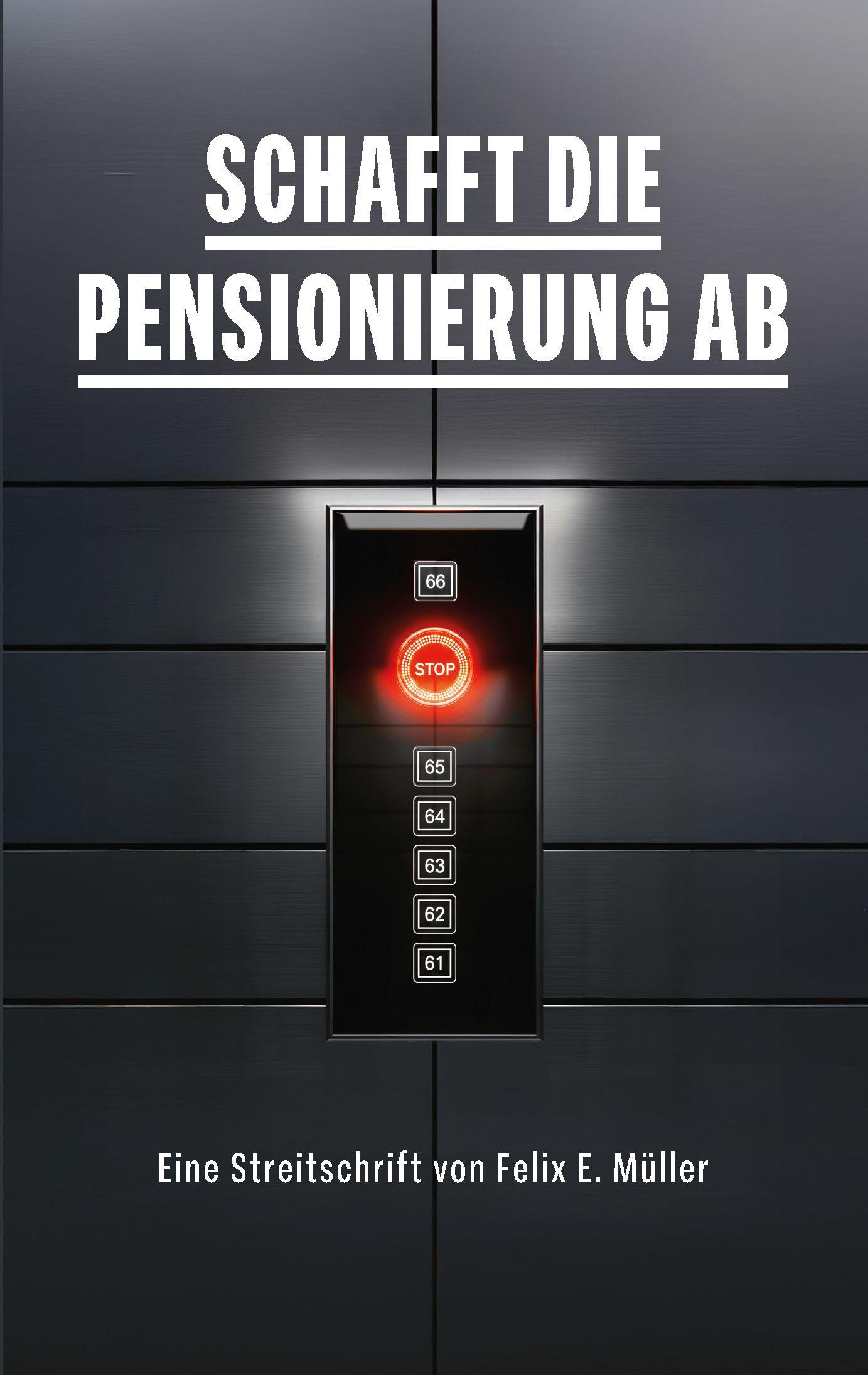 Vorderes Coverbild Schafft die Pensionierung ab