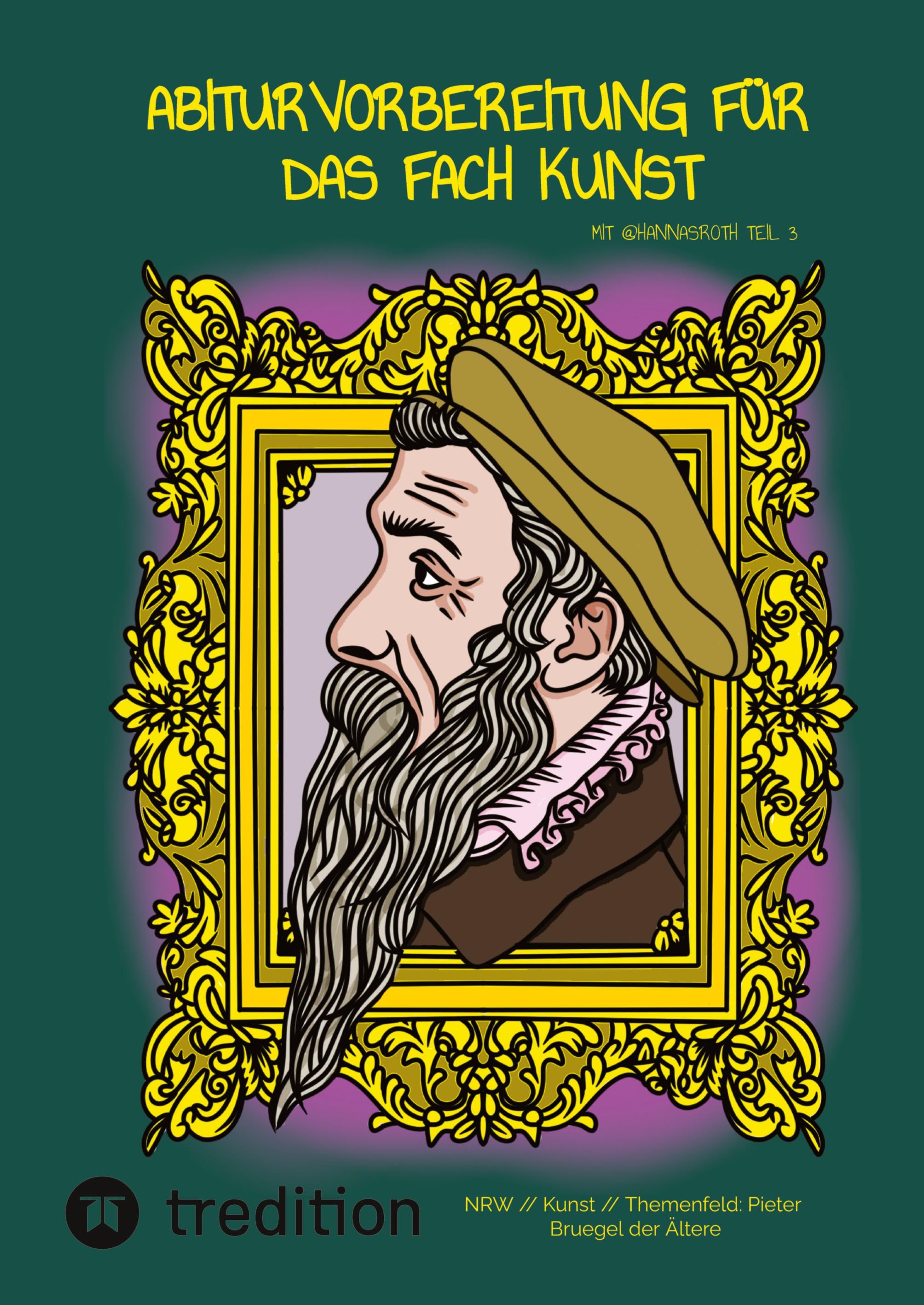 Vorderes Coverbild Abiturvorbereitung für das Fach Kunst mit @hannasroth Teil 3