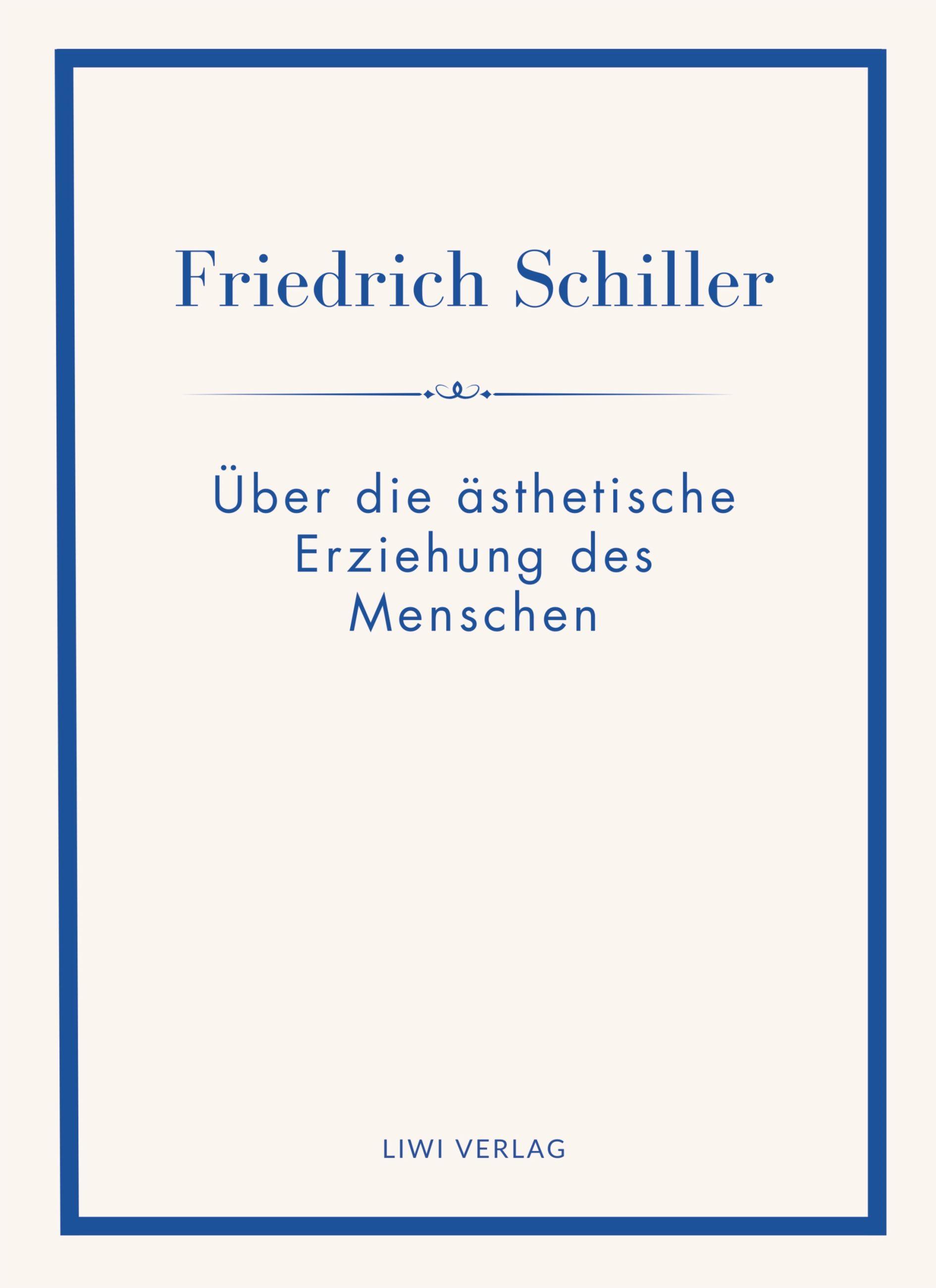 Vorderes Coverbild Friedrich Schiller: Über die ästhetische Erziehung des Menschen. Vollständige Neuausgabe