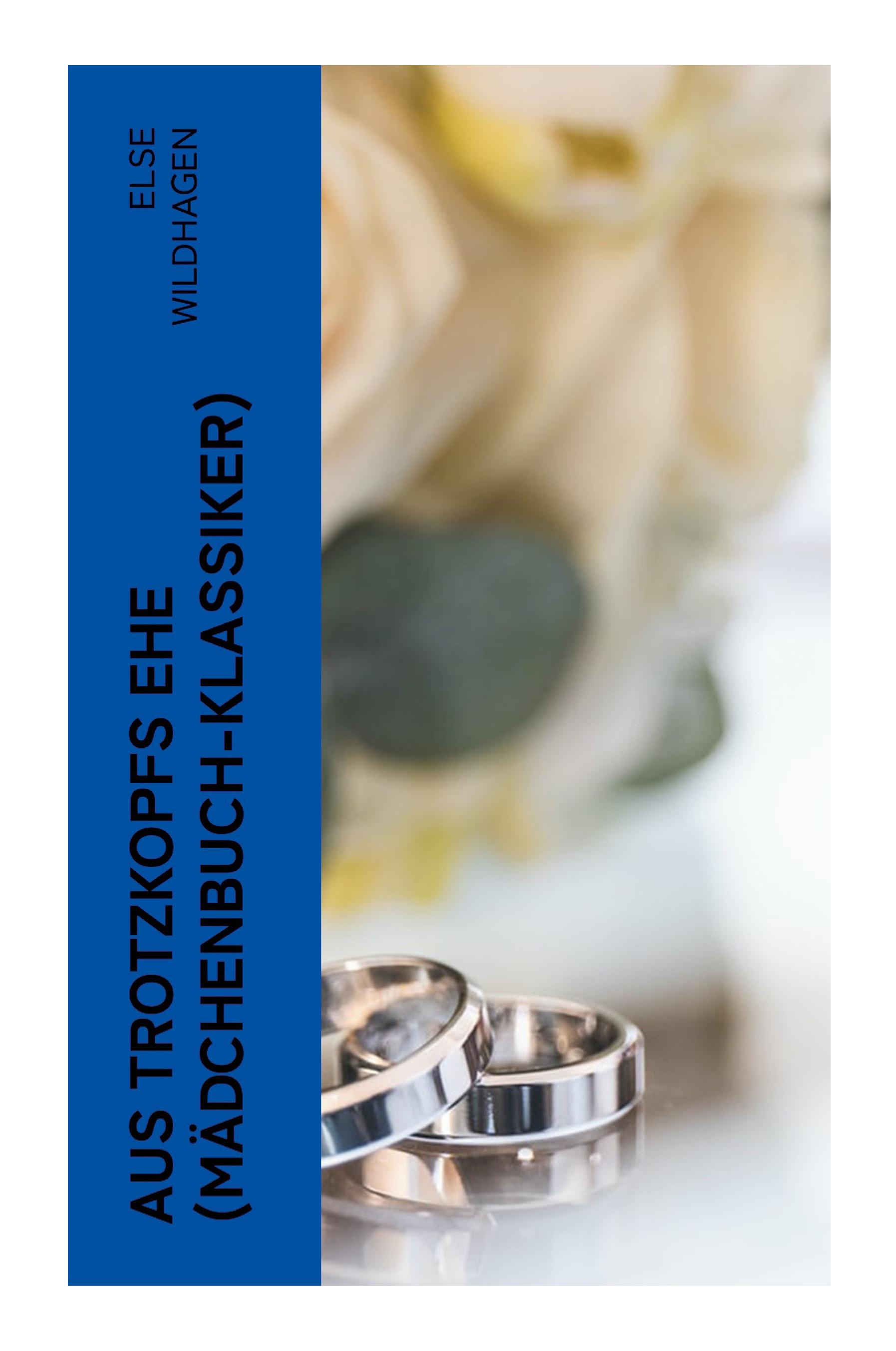 Vorderes Coverbild Aus Trotzkopfs Ehe (Mädchenbuch-Klassiker)