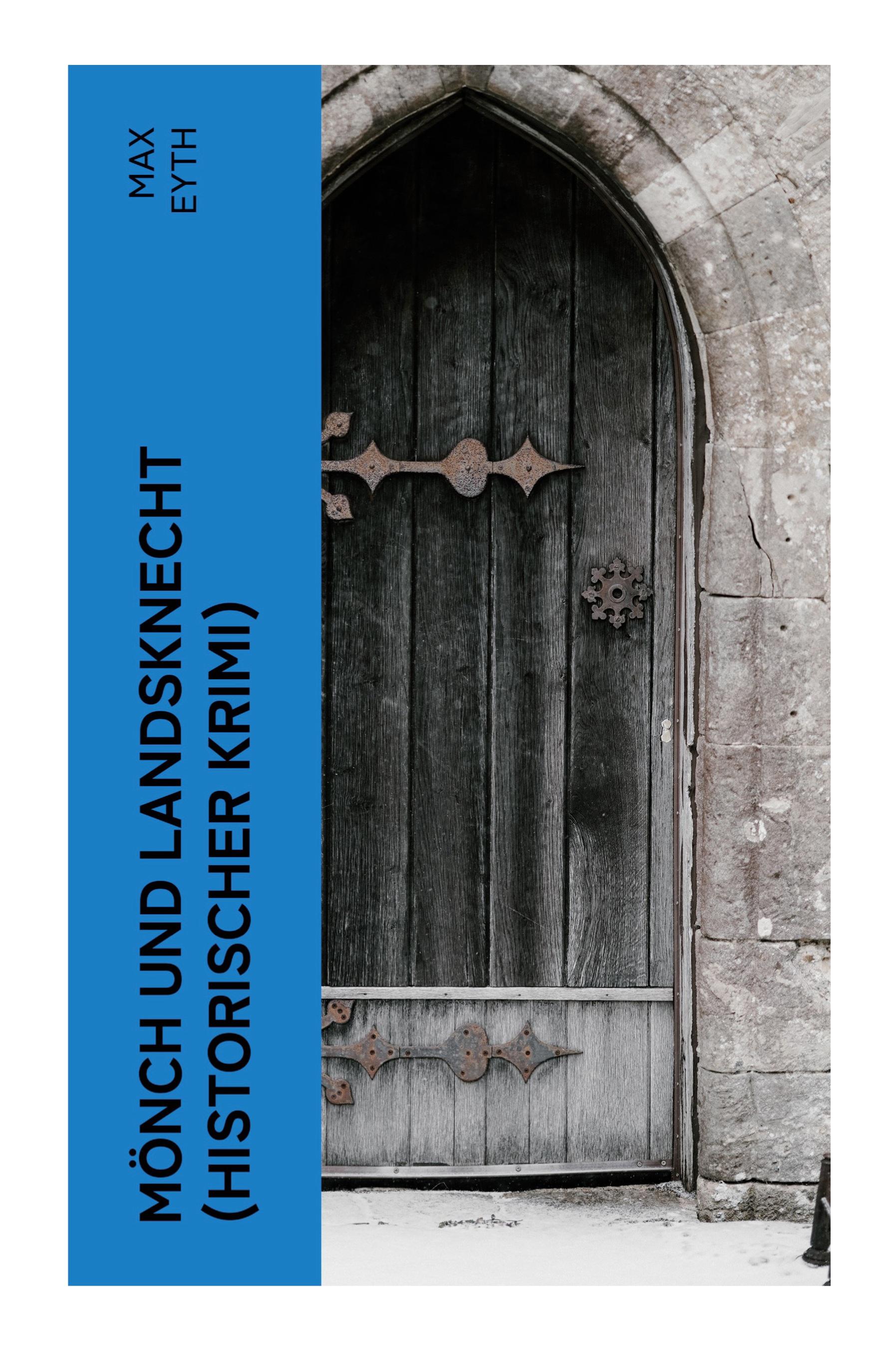 Vorderes Coverbild Mönch und Landsknecht (Historischer Krimi)