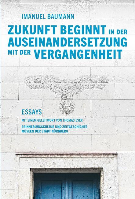 Vorderes Coverbild Zukunft beginnt in der Auseinandersetzung mit der Vergangenheit